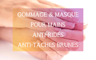 DIY Gommage & Masque Mains Anti-Rides et Anti-Taches Brunes | MA PLANETE BEAUTE
